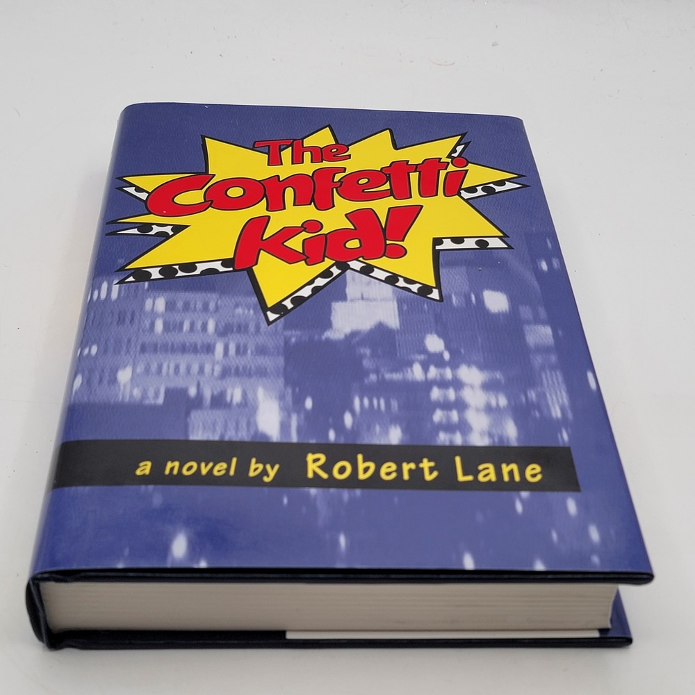 Robert Lane The Confetti Kid! Hardcover Second Printing Signed Author Excellent